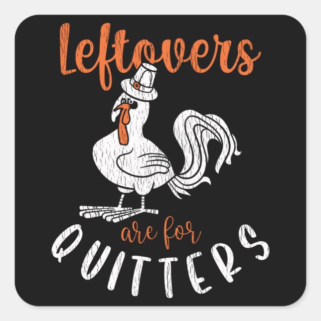 Leftover For Quitters Family Matching Thanksgiving Square Sticker (Front)