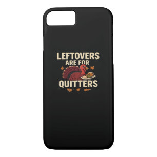 Leftovers Are For Quitters Classic Casual Style Case-Mate iPhone Case