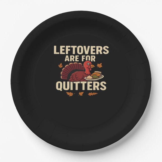 Leftovers Are For Quitters Classic Casual Style Paper Plate (Front)