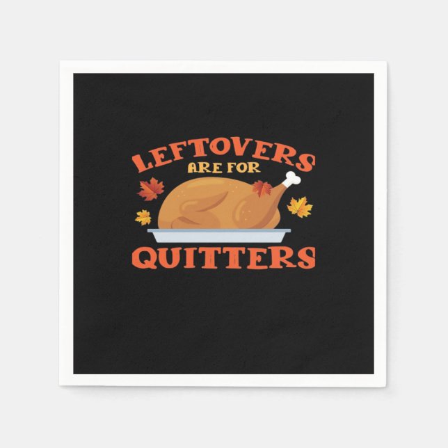 Leftovers Are For Quitters Classic Creative Casual Napkin (Front)