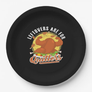 Leftovers Are For Quitters Classic Funny Retro Paper Plate