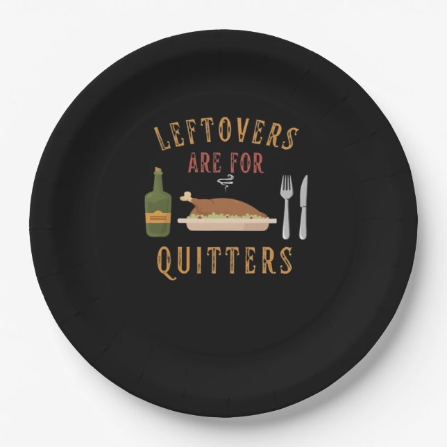 Leftovers Are For Quitters Classic Unique Graphic Paper Plate (Front)