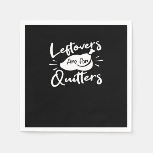 Leftovers Are For Quitters Cute V-Neck Napkin