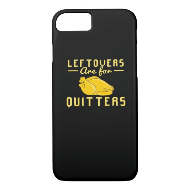Leftovers Are For Quitters Essential Funny Quote Case-Mate iPhone Case (Back)