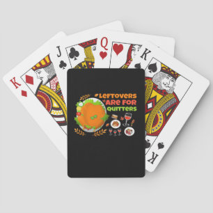 Leftovers Are For Quitters Funny Food Thanksgiving Playing Cards