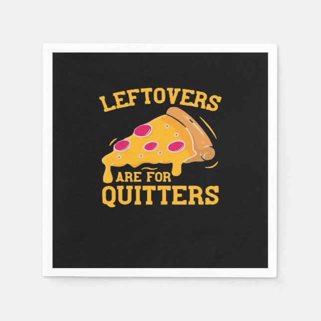 Leftovers Are For Quitters Funny Pizza Thanksgivin Napkin (Front)