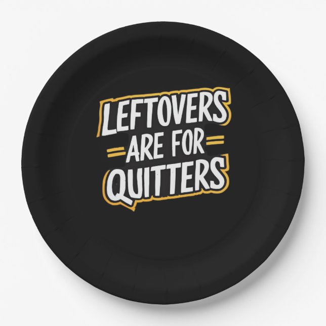 Leftovers Are For Quitters Funny Quote Thanksgivin Paper Plate (Front)