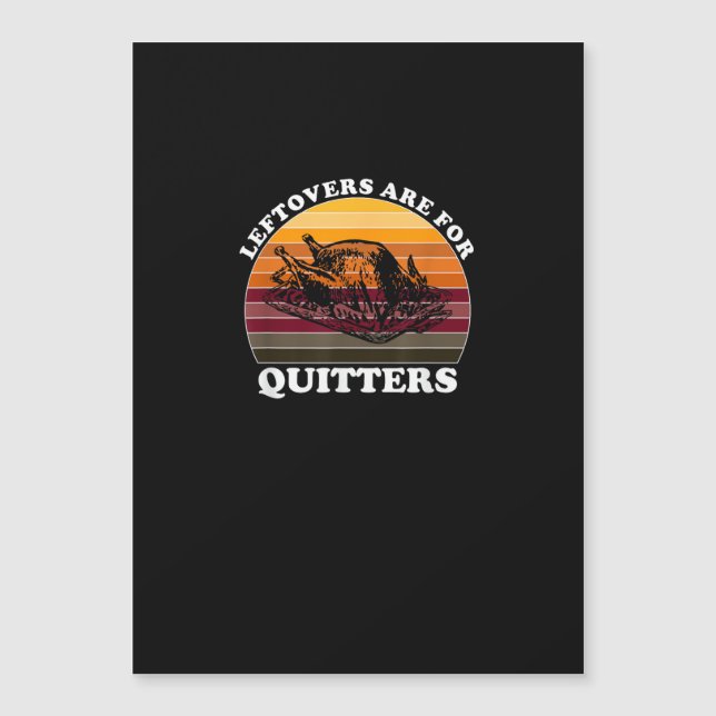 Leftovers Are For Quitters - Funny Thanksgiving Le (Front)