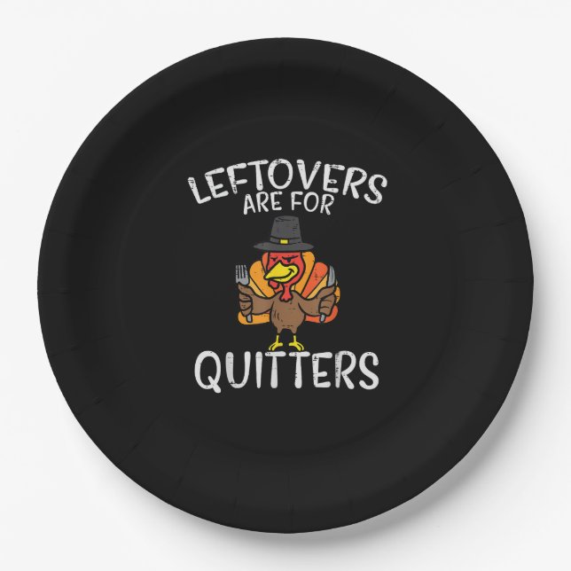 Leftovers Are For Quitters Funny Thanksgiving Men  Paper Plate (Front)