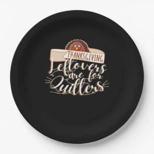 Leftovers Are For Quitters, Funny Thanksgiving Paper Plate