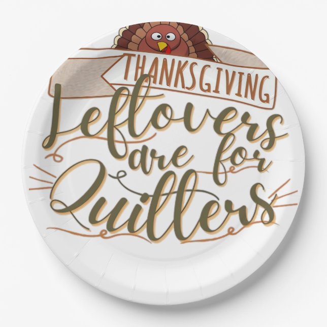 Leftovers Are For Quitters - Funny Thanksgiving Paper Plate (Front)
