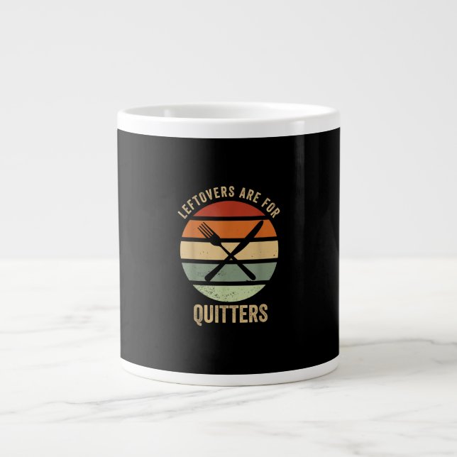 Leftovers Are For Quitters Funny Thanksgiving Retr Large Coffee Mug (Front)