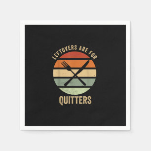 Leftovers Are For Quitters Funny Thanksgiving Retr Napkin
