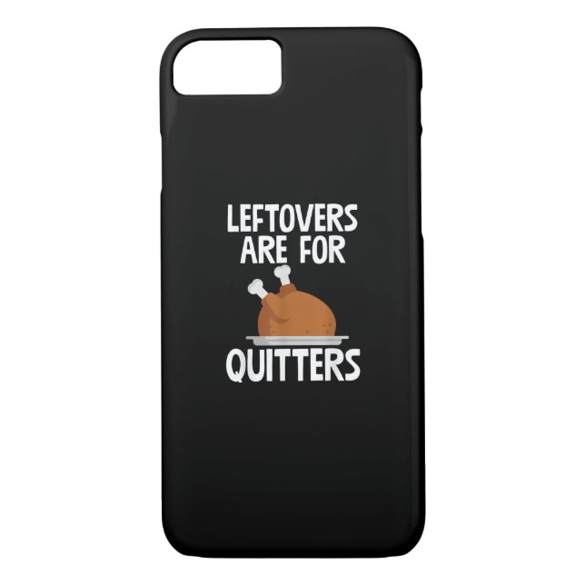 Leftovers Are For Quitters Funny Thanksgiving Turk Case-Mate iPhone Case (Back)