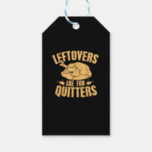 Leftovers Are For Quitters Funny Thanksgiving Turk Gift Tags
