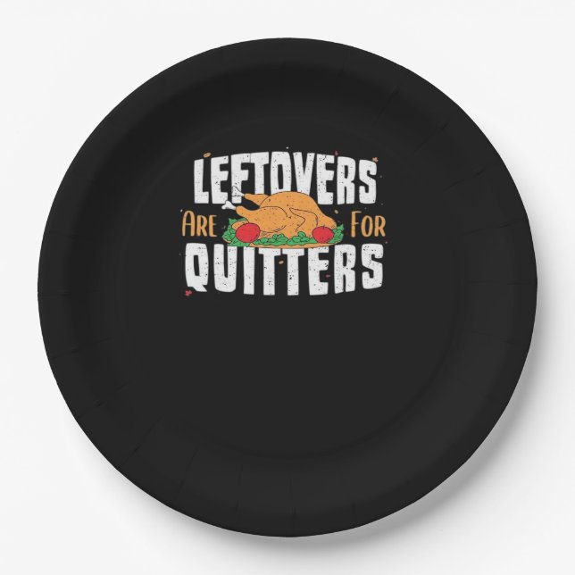 Leftovers Are For Quitters Funny Thanksgiving Turk Paper Plate (Front)
