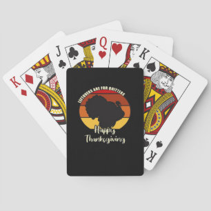 Leftovers Are For Quitters - Happy Thanksgiving Playing Cards