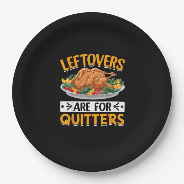 Leftovers Are For Quitters Paper Plate (Front)