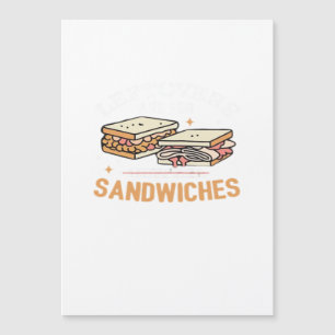 Leftovers Are For Quitters Sandwichers Essential