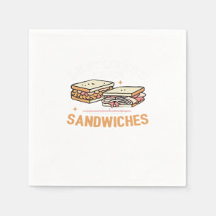Leftovers Are For Quitters Sandwichers Essential Napkin