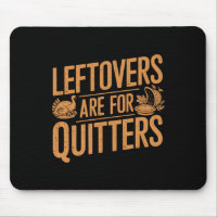 Leftovers Are For Quitters Shirt Funny Thanksgivin