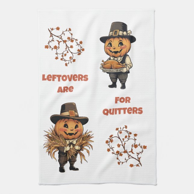 Leftovers are for Quitters Tea Towel (Vertical)