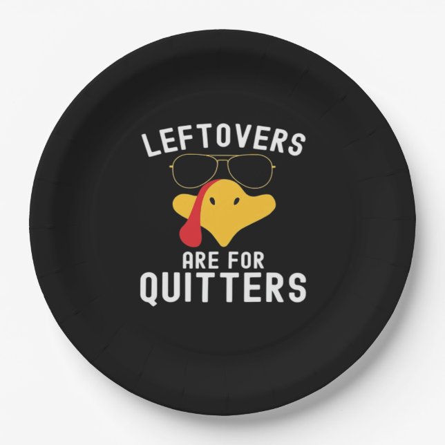 Leftovers Are For Quitters Thanksgiving Day Turkey Paper Plate (Front)