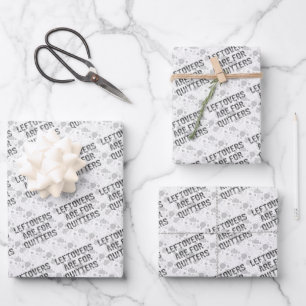 Leftovers Are For Quitters Thanksgiving Day Wrapping Paper Sheet