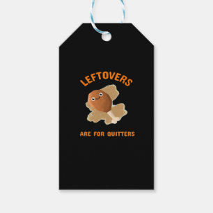 Leftovers Are For Quitters - Thanksgiving Dinner Gift Tags