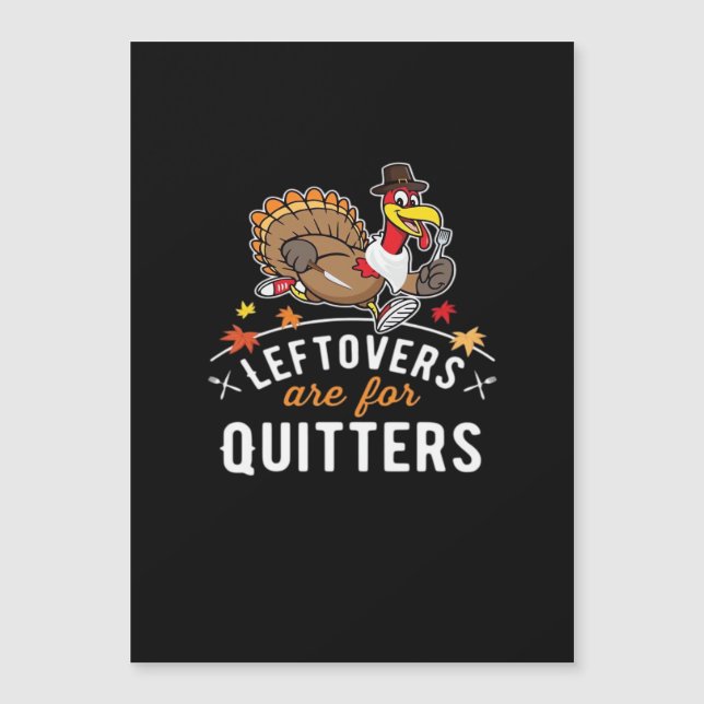 Leftovers Are For Quitters • Thanksgiving Essentia (Front)