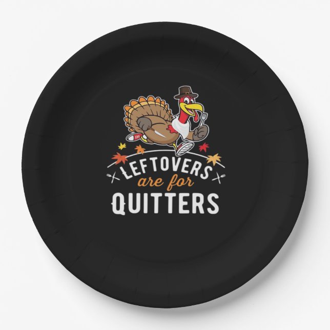 Leftovers Are For Quitters • Thanksgiving Essentia Paper Plate (Front)
