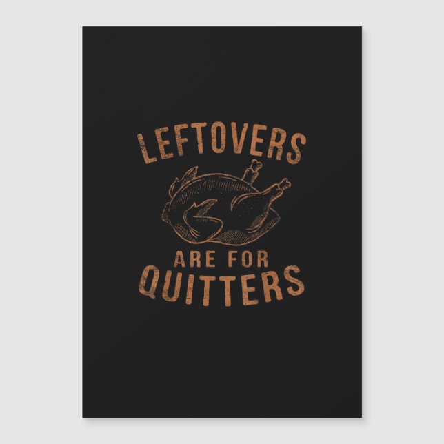 Leftovers Are For Quitters Thanksgiving Funny Turk (Front)