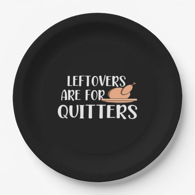 Leftovers Are For Quitters Thanksgiving Trendy Paper Plate (Front)