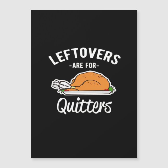 Leftovers Are For Quitters Thanksgiving Turkey Ess (Front)