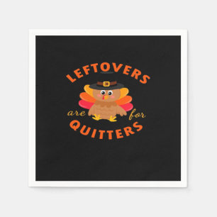 Leftovers Are For Quitters Turkey Christmas Classi Napkin
