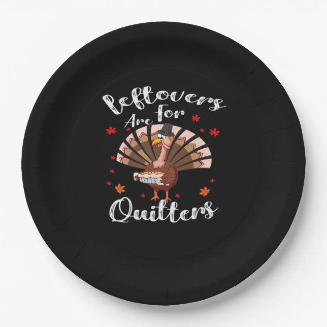 Leftovers Are For Quitters Turkey Thanksgiving Day Paper Plate (Front)