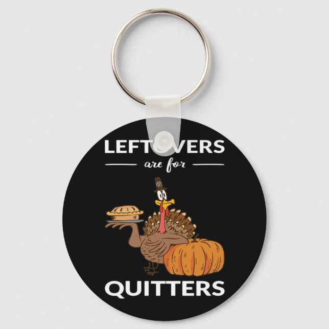 Leftovers Are For Quitters V Key Ring (Front)