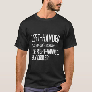Lefty Funny Left Handed Definition T-Shirt