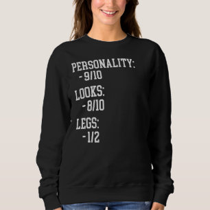 Leg Amputee Humour Amputation Support Joke Sweatshirt