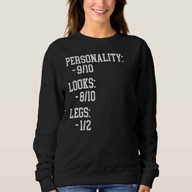 Leg Amputee  Humour Amputation Support Joke Sweatshirt (Front)