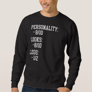 Leg Amputee  Humour Amputation Support Joke Sweatshirt