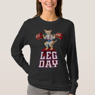 Leg Day Chihuahua Weight Lifting Squat Gym T-Shirt