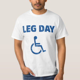 Leg Day Funny Handicap Workout and Gym  T-Shirt