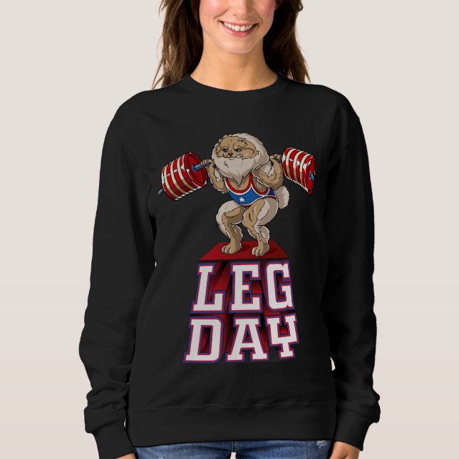 Leg Day Pomeranian Weight Lifting Squat Gym Sweatshirt (Front)