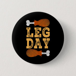 Leg Day Thanksgiving Costume Gym Pilgrim Happy Tur 6 Cm Round Badge