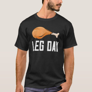 Leg Day Thanksgiving Costume Pilgrim Turkey Day 1 T-Shirt