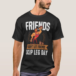 Leg Day Workout Equipment Dumbbells Gym Clothes T-Shirt