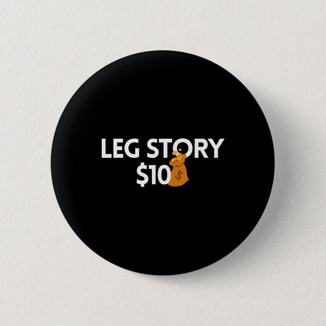 Leg Story 10 Dollars Amputee  Disabilities Awarene 6 Cm Round Badge (Front)