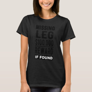 Leg Surgery Amputee Recovery Quote   Get Well Soon T-Shirt