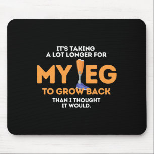Leg To Grow Back Amputee Disabilities Awareness Mouse Pad